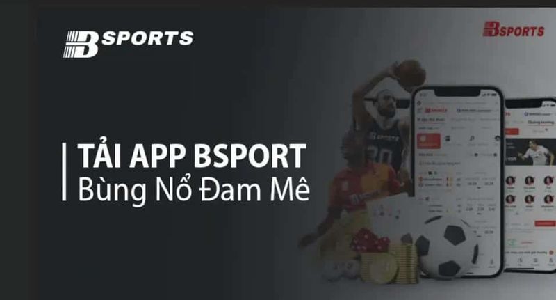 Truy cập link tải chính thức của Bsport để tải hiệu quả